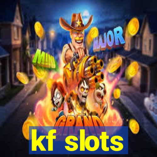 kf slots