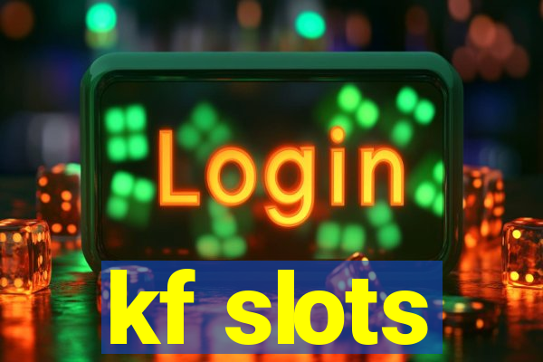 kf slots