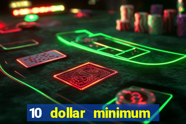 10 dollar minimum deposit canada online casino