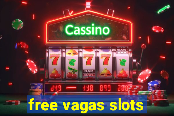 free vagas slots