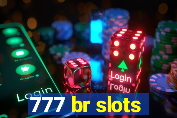 777 br slots