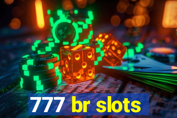 777 br slots