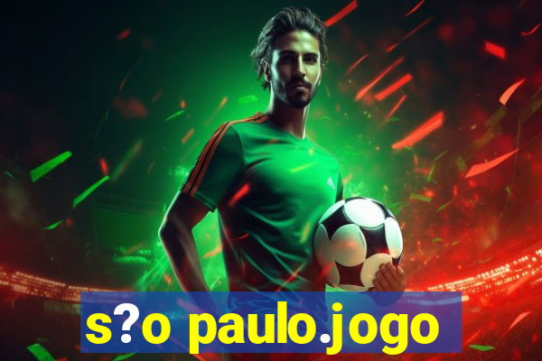 s?o paulo.jogo