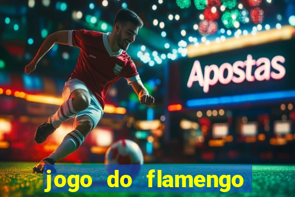 jogo do flamengo vai passar aonde hj