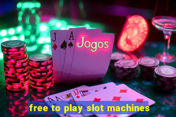 free to play slot machines