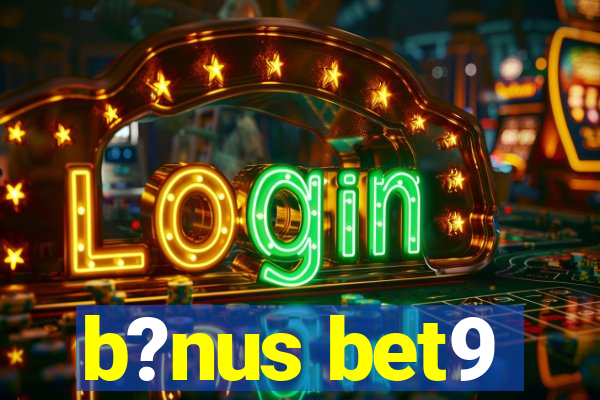 b?nus bet9