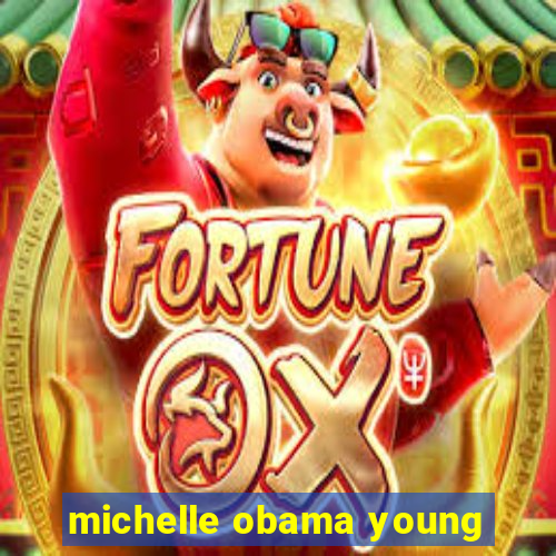 michelle obama young