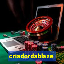 criadordablaze