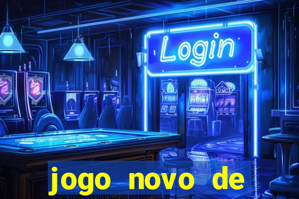 jogo novo de ganhar dinheiro