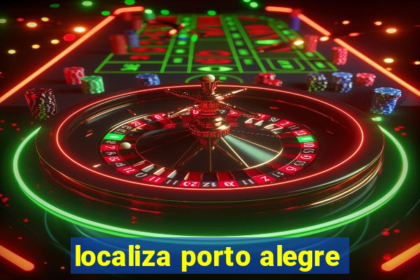 localiza porto alegre