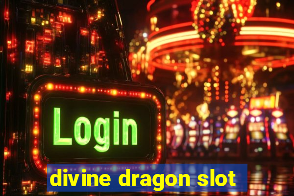 divine dragon slot