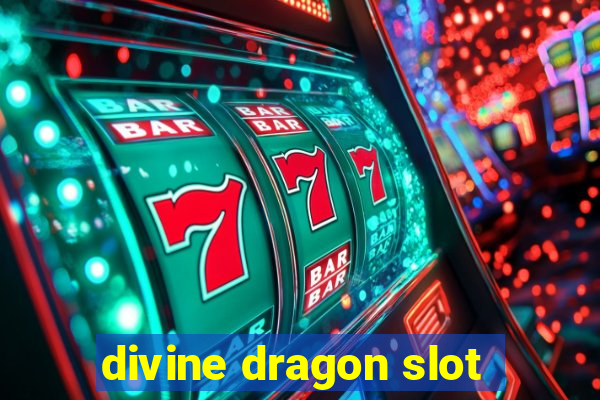 divine dragon slot