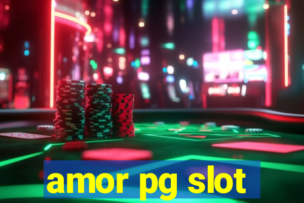 amor pg slot