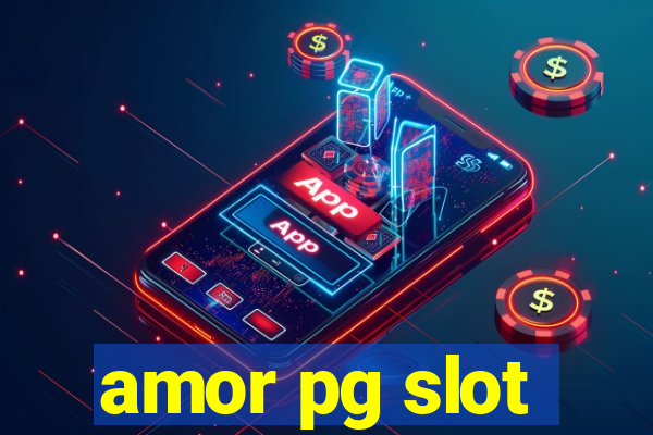 amor pg slot