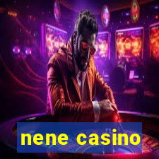 nene casino