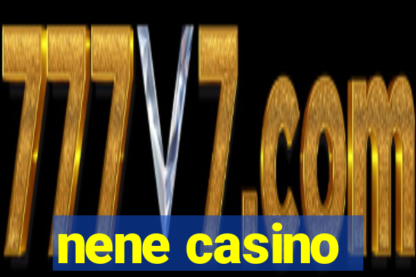 nene casino