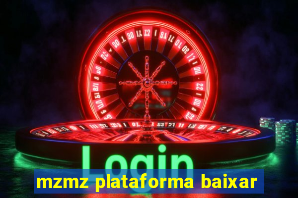 mzmz plataforma baixar