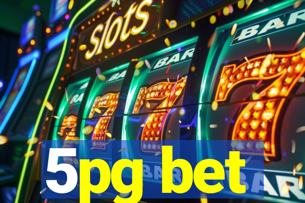 5pg bet