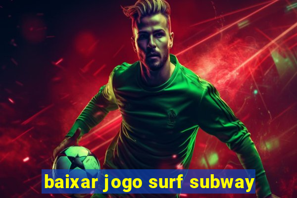 baixar jogo surf subway