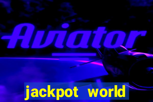 jackpot world casino game gratis