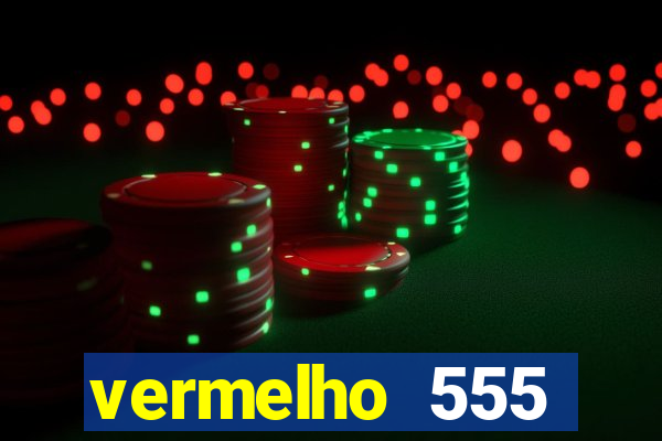 vermelho 555 plataforma de jogos