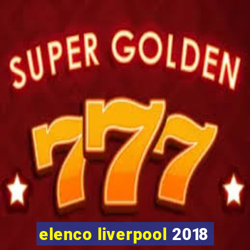 elenco liverpool 2018