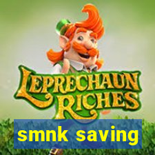 smnk saving