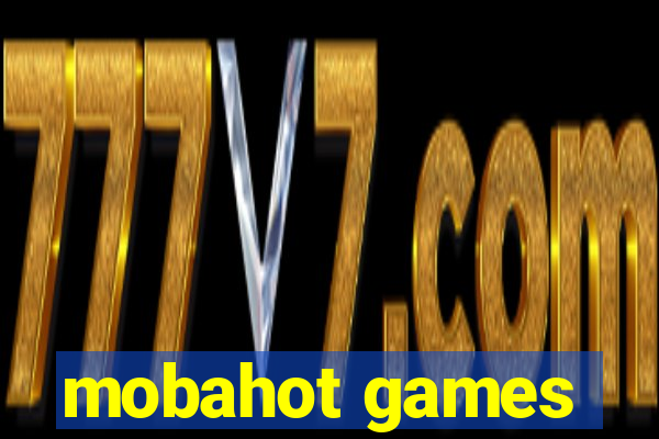 mobahot games