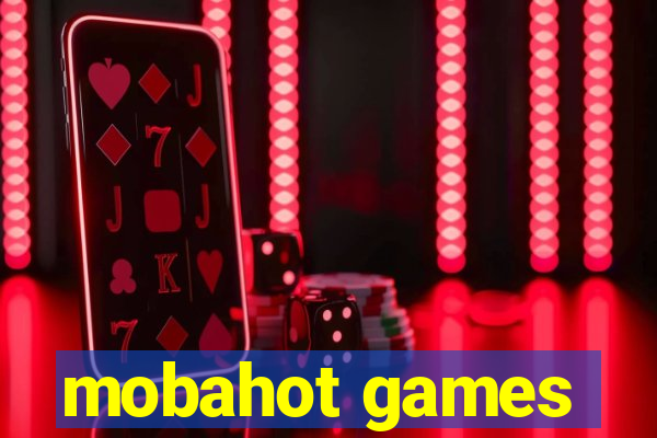 mobahot games