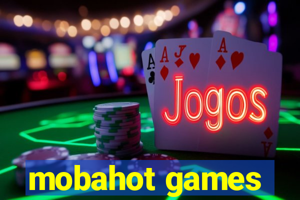 mobahot games