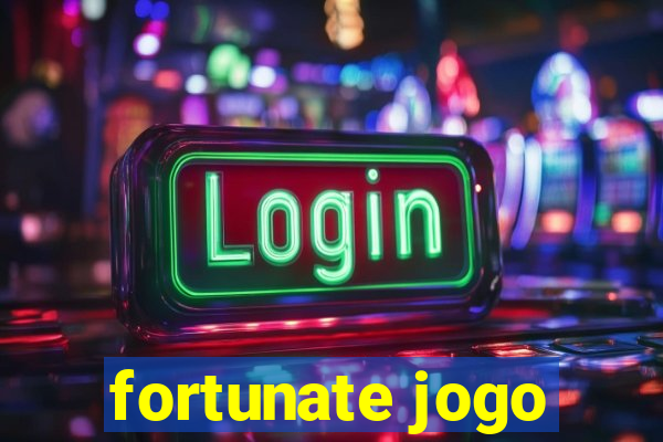 fortunate jogo