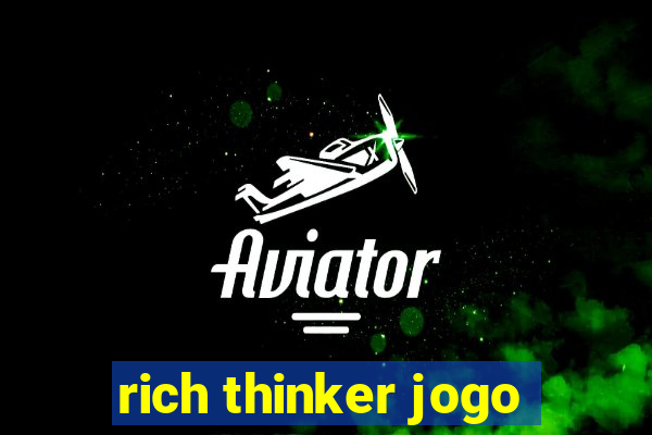 rich thinker jogo