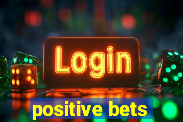 positive bets