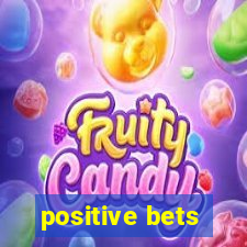 positive bets