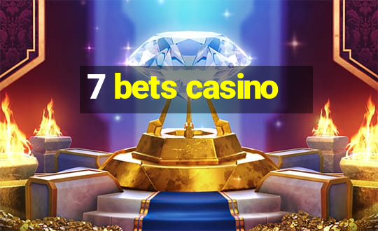 7 bets casino