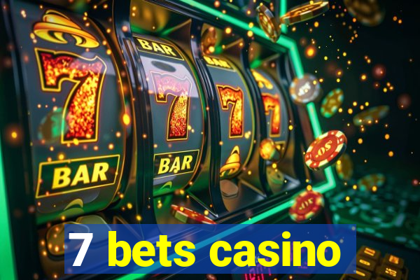 7 bets casino