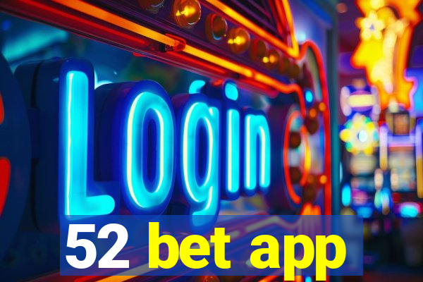 52 bet app