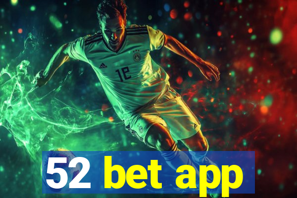 52 bet app