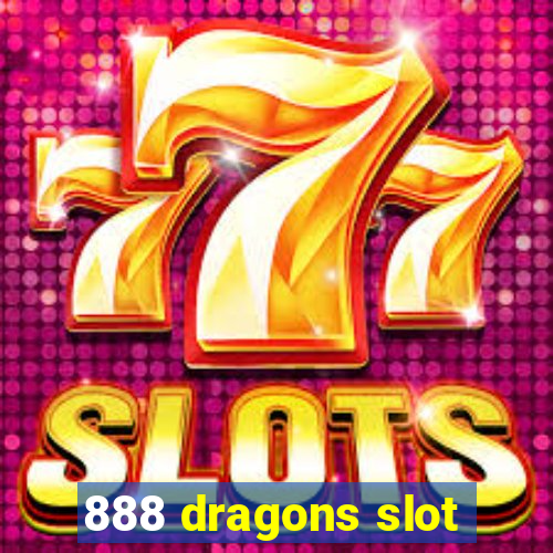 888 dragons slot