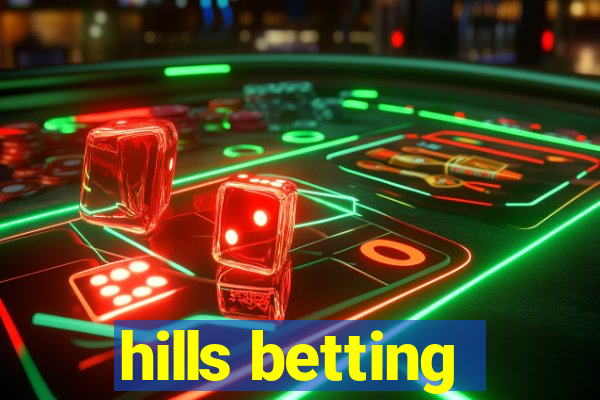 hills betting