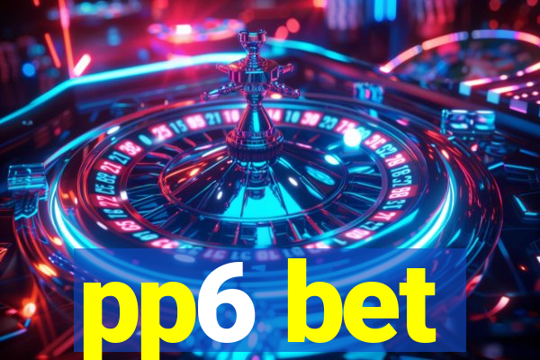 pp6 bet