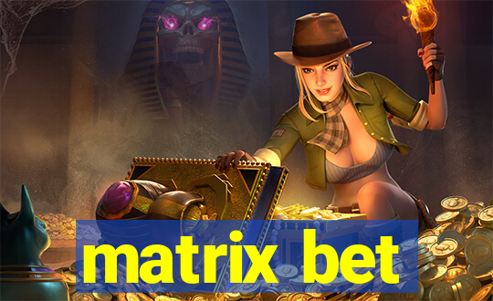 matrix bet