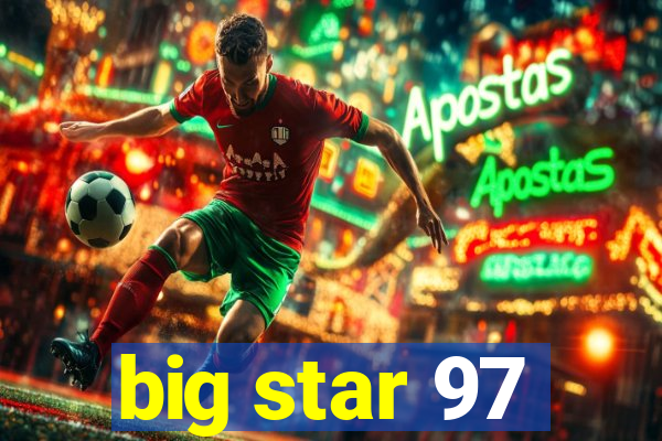 big star 97