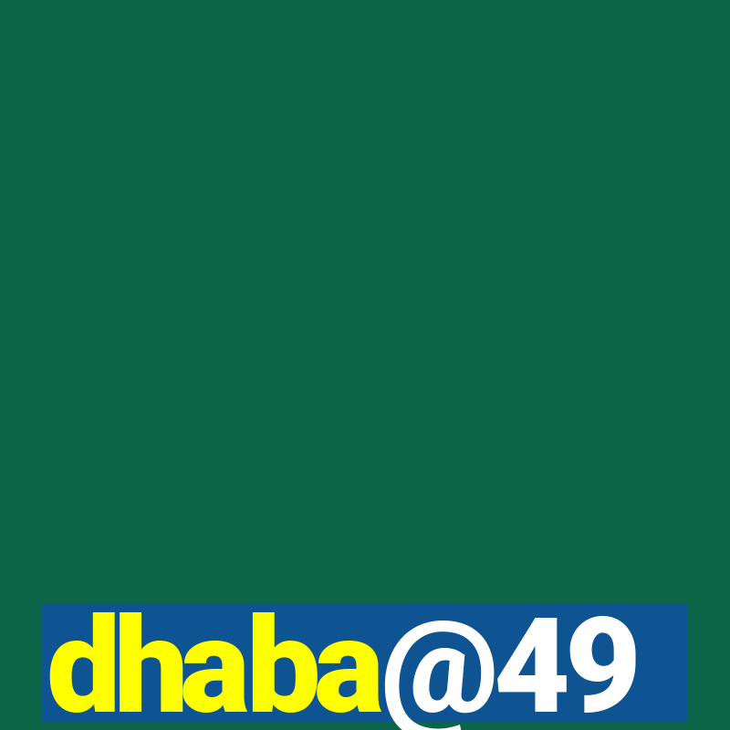 dhaba@49