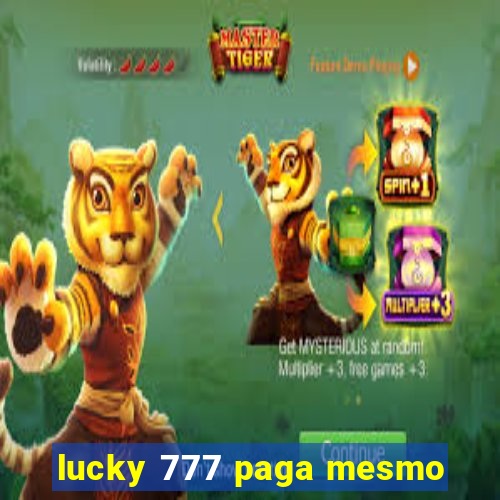 lucky 777 paga mesmo