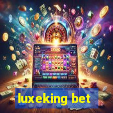 luxeking bet