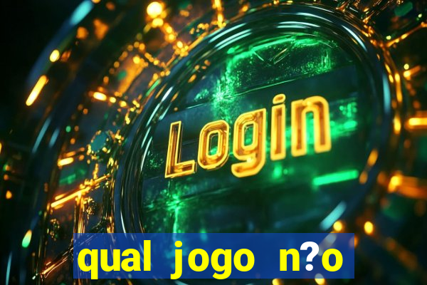 qual jogo n?o precisa depositar dinheiro