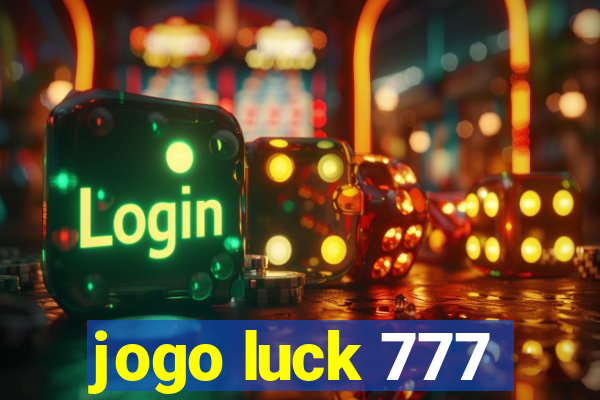 jogo luck 777