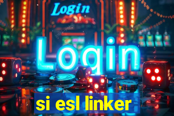 si esl linker