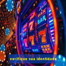 verifique sua identidade